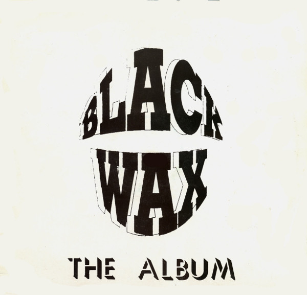 Black Wax The Album (Vinyl) - Discogs