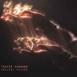 Thayer Sarrano - Ancient Future album cover