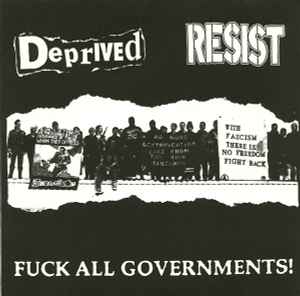 Fuck All Governments! - Deprived / Resist