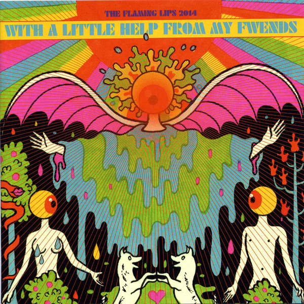 The Flaming Lips - With A Little Help From My Fwends | Releases