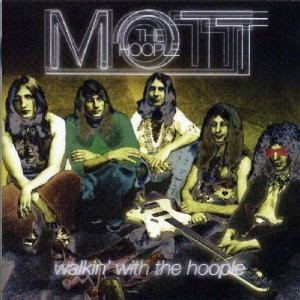 last ned album Mott The Hoople - Walkin With The Hoople