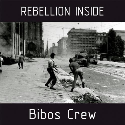 lataa albumi Bibos Crew - Rebellion Inside