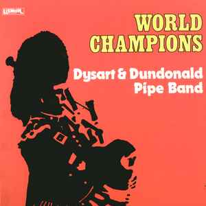 Dysart And Dundonald Pipe Band - World Champions album cover