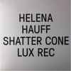 Helena Hauff - Shatter Cone