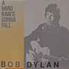 Bob Dylan - A Hard Rain's Gonna Fall