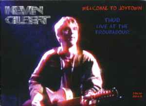 Welcome To Joytown: Thud -  Live At The Troubadour - Kevin Gilbert