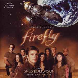 Greg Edmonson - Firefly (Original Television Soundtrack) album cover
