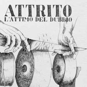 Attrito - L'Attimo Del Dubbio