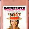 Ray Conniff With His Orchestra And Chorus* - Ray Conniff's World Of Hits