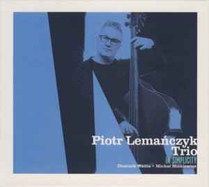 Piotr Lemańczyk Trio - In Simplicity album cover