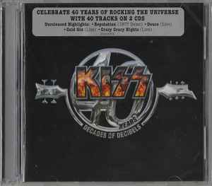 KISS – KISS 40 Years (Decades Of Decibels) (2014, CD) - Discogs