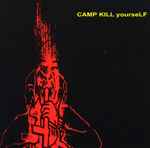 Camp Kill Yourself – Volume 1 (1999, CD) - Discogs