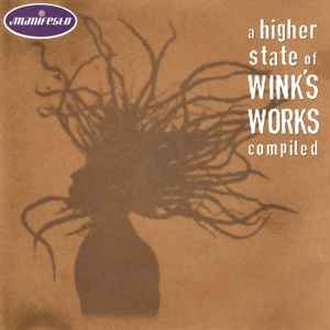 Josh Wink - A Higher State Of Wink's Works - Compiled | Releases