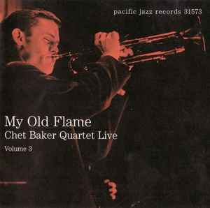 Chet Baker Quartet - My Old Flame (Chet Baker Quartet Live - Volume 3)