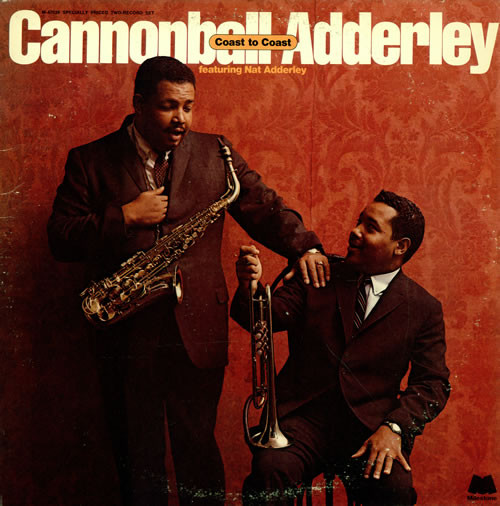 Cannonball Adderley Featuring Nat Adderley – Coast To Coast