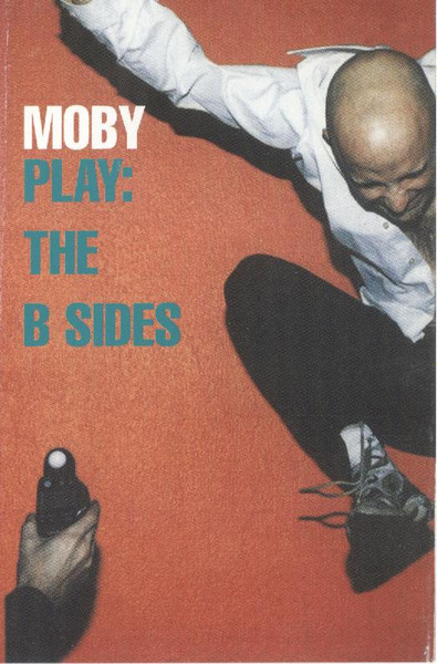 Moby Play The B Sides Cassette Discogs