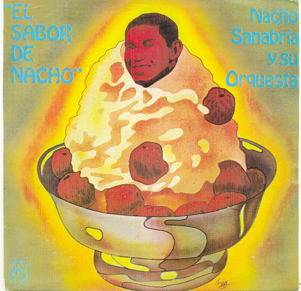 Nacho Sanabria Y Su Orquesta – El Sabor De Nacho (1970, Vinyl 