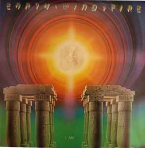 Earth, Wind & Fire – I Am (1979, Vinyl) - Discogs