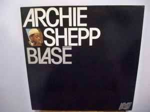 Archie Shepp - Blasé album cover