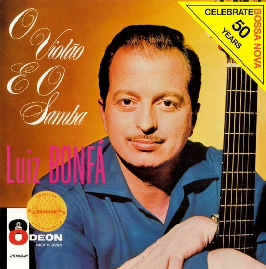 Luiz Bonfá - O Violão E O Samba | Releases | Discogs