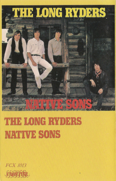 The Long Ryders – Native Sons (1984, Cassette) - Discogs