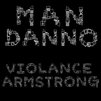 lataa albumi Man Danno - Violance Armstrong