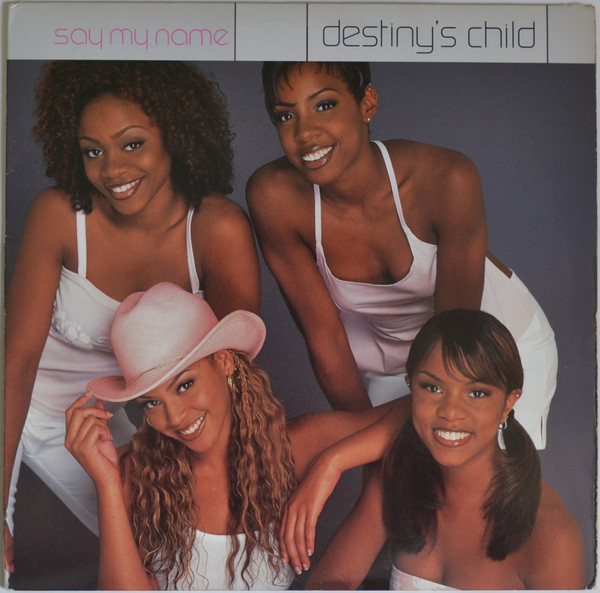 Destiny's Child – Say My Name (1999, Vinyl) - Discogs