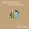 Matana Roberts & Pat Thomas - The Truth
