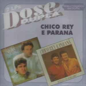 Chico Rey & Paraná - 2 LPs Dose Dupla album cover