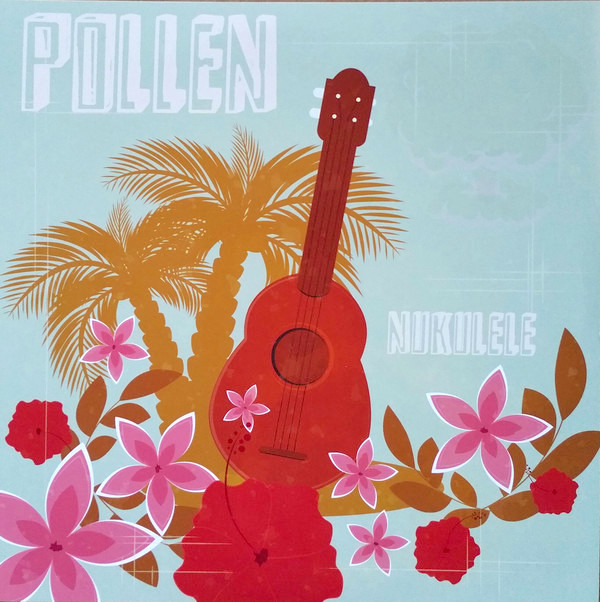 baixar álbum Pollen - Nukulele