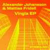 Alexander Johansson & Mattias Fridell - Vingla EP