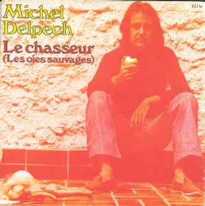 Michel Delpech Le Chasseur Les Oies Sauvages 1974 Vinyl