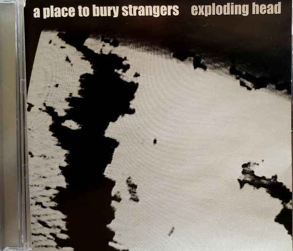 A Place To Bury Strangers - Exploding Head | Releases | Discogs