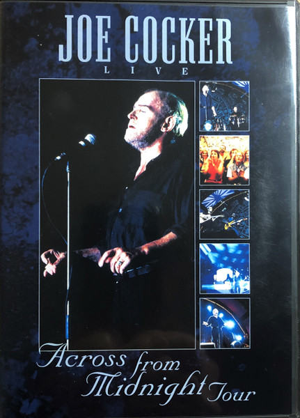 Joe Cocker – Live / Across From Midnight Tour (Region 0, DVD