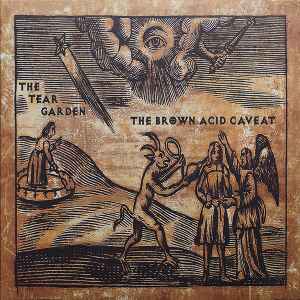 The Brown Acid Caveat - The Tear Garden