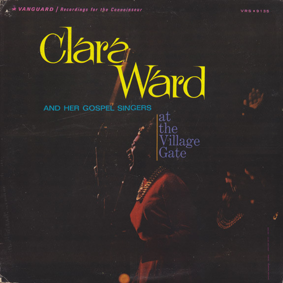 Clara Ward And Her Gospel Singers – At The Village Gate (1963