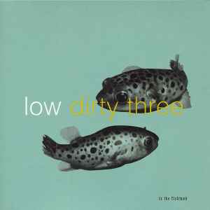 In The Fishtank 7 - Low + Dirty Three