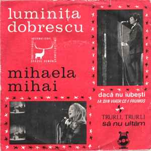 Luminița Dobrescu - Dacă Nu Iubești / Ia Din Viață Ce-i Frumos / Trurli, Trurli / Să Nu Uităm album cover