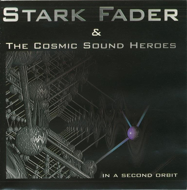 ladda ner album Stark Fader & The Cosmic Sound Heroes - In A Second Orbit