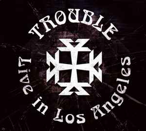 Trouble (5) - Live In Los Angeles