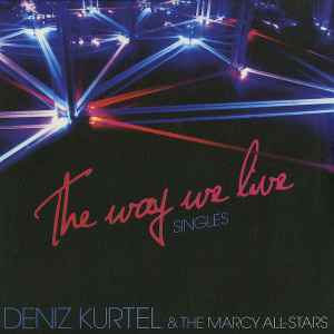 Deniz Kurtel - The Way We Live (Singles) album cover