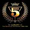 Five Star - Luxury - The Definitive Anthology 1984-1991