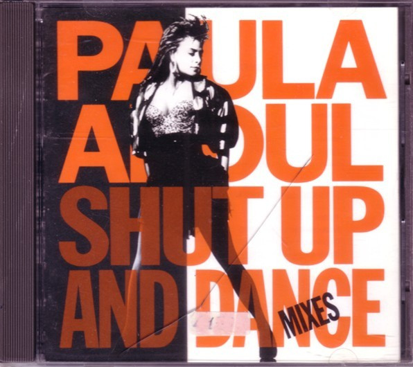 Paula Abdul - Shut Up And Dance (The Dance Mixes) | Releases | Discogs