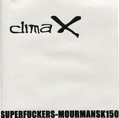 descargar álbum Superfuckers Mourmansk150 - Climax