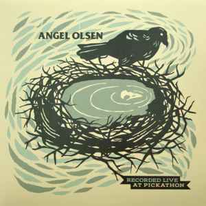 Angel Olsen - Live At Pickathon: Angel Olsen / Steve Gunn album cover