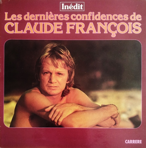 ladda ner album Claude François - Inédit Les Dernières Confidences De Claude François