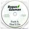 Bogus Gasman - Fuck It, That'll Do