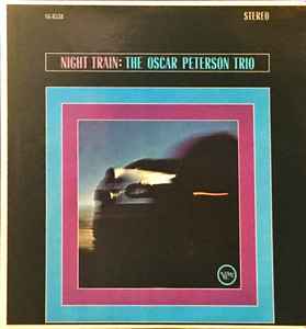 The Oscar Peterson Trio – Night Train (1963, Vinyl) - Discogs