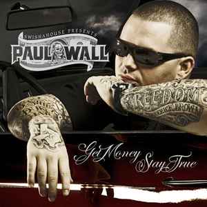 Paul Wall - Get Money, Stay True album cover