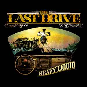 The Last Drive - Heavy Liquid